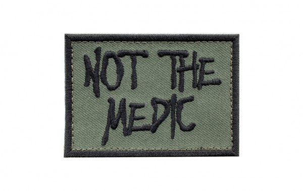 Patch "NOT THE MEDIC", 50x70 mm, oliv